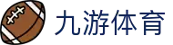 九游体育(中国)官方网站-JIUYOU官方APP下载